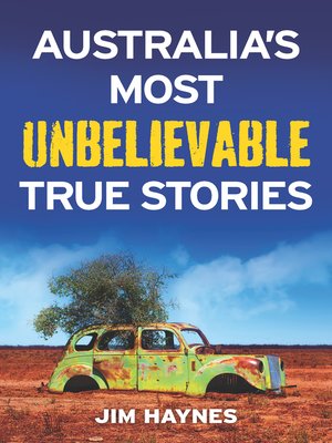 cover image of Australia's Most Unbelievable True Stories